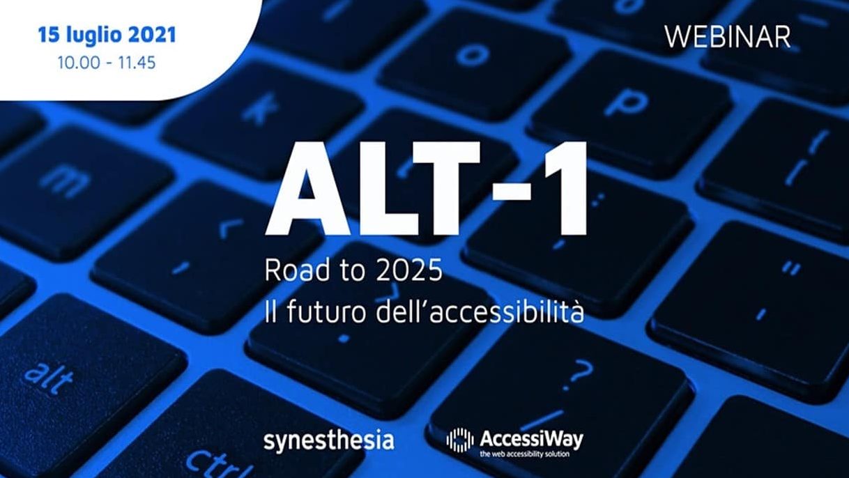 Presentazione del webinar di ALT-1 "Road to 2025 Il futuro dell'accessibilità"